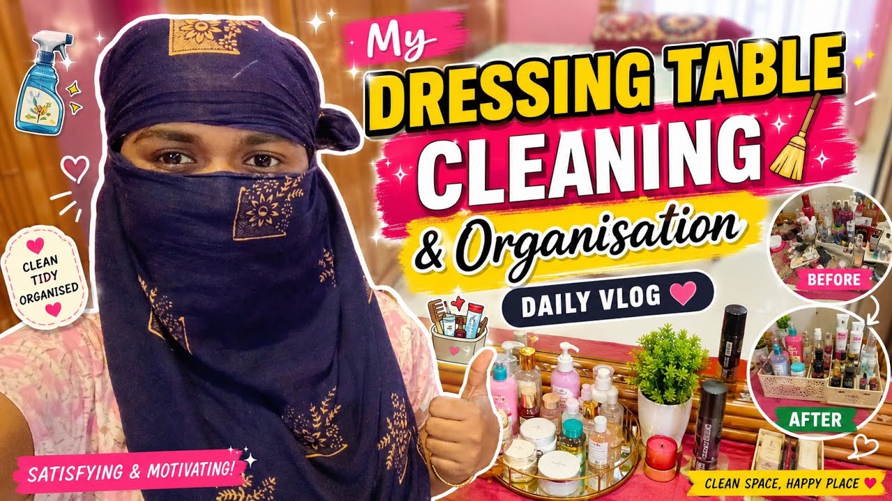 🔸 Valymo vaizdo įrašas su pilnu veido uždengimu ir dupatta 🧣 | Mano makiažo stalo valymas ir organizavimas 🧹